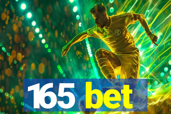 165 bet